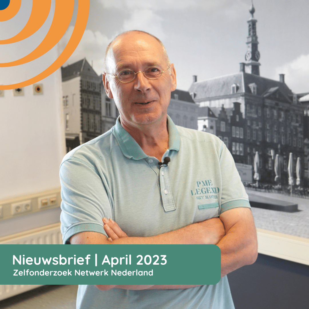 Nieuwsbrief ZelfOnderzoek Netwerk Nederland - April 2023