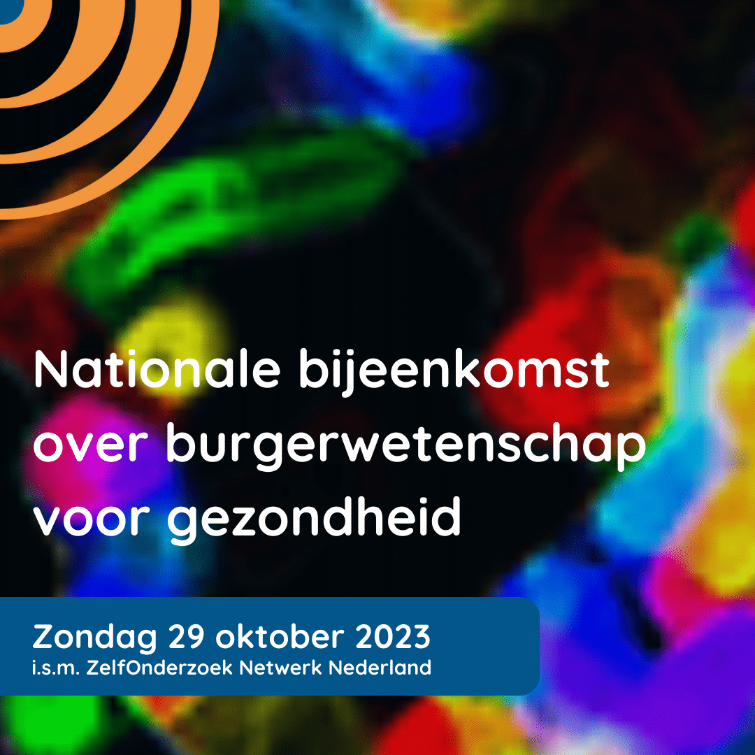 Citizen Science for Health Nationale bijeenkomst voor burgerwetenschap voor gezondheid 29 oktober 2023