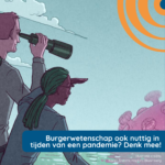 Burgerwetenschap ook nuttig in tijden van een pandemie? Denk mee!
