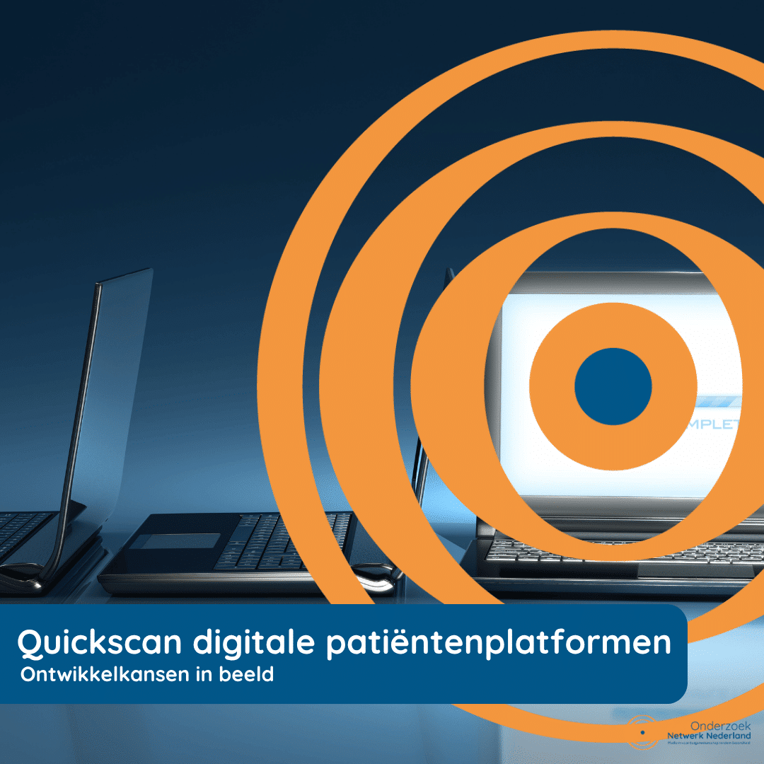 Quickscan brengt ontwikkelkansen voor digitale patiëntenplatforms in beeld ZonMW Quickscan brengt ontwikkelkansen voor digitale patiëntenplatforms in beeld